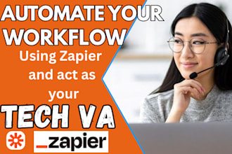 automate your workflow using zapier and act as your tech VA
