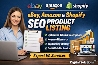 do ebay, amazon, shopify SEO product listing lister VA services