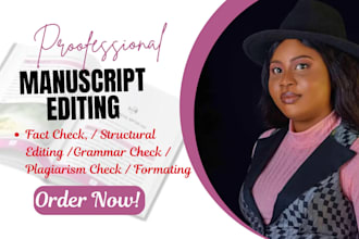 fact check, proofread, format your manuscript, rewrite, grammar structural edit