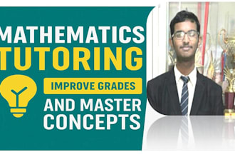 tutor you mathematics to improve grades and master math concepts