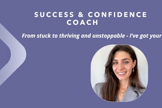 be your success and confidence coach in life and business