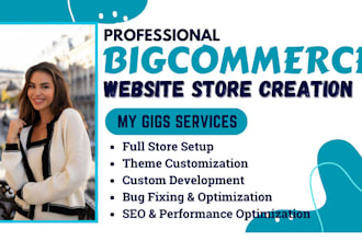 be your bigcommerce developer, big commerce website design, bigcommerce store