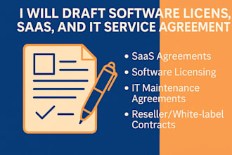 draft software license, saas, or IT agreements for tech and startups