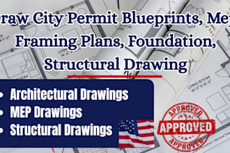 draw city permit blueprints, mep, framing plans, foundation, structural drawing