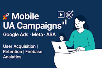 run and optimize mobile user acquisition campaigns for your app