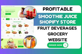 build profitable smoothie juice shopify store fruit beverages grocery website