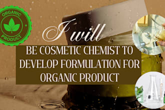 be cosmetic chemist to develop formulation for organic product