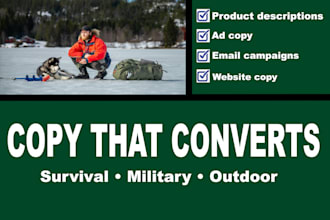 write powerful converting copy for your survival, outdoor, tactical brand