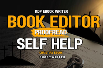 be KDP ebook writer book editor proofread self help christian ebook ghostwriter