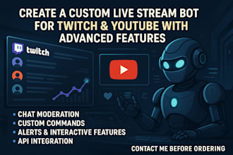 build livestream bot, twitch bot, youtube live bot, streaming automation, bot