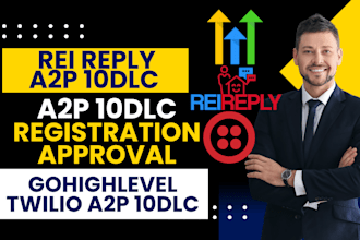 generate a2p 10dlc registration approval gohighlevel twilio rei reply a2p 10dlc