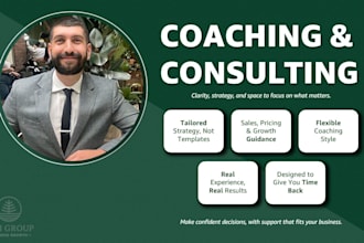 be your business strategist, mentor and coach, to help achieve consistent growth