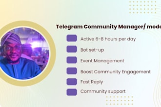 be your professional telegram community manager or moderator