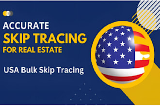 do bulk skip tracing, real estate, lead generation  and list building for USA