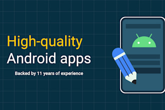 build high quality native android apps