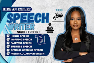 do speech writing, wedding, business, academic, political, motivational speech