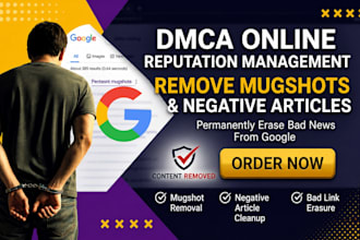 remove false defamatory articles mugshots cases false bad links news from google