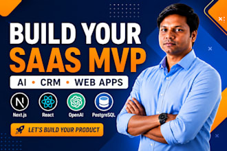 build your custom saas mvp, CRM, ai web app, as a full stack developer