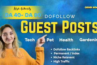 publish guest post on high da blogs in health, tech, pet, and gardening niches