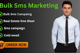 sms campaign  real easte sms blast  cold email  bulk sms