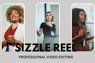 edit your speaker reel, showreel, sizzle demo reel, highlight video editing