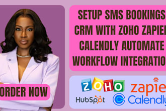 setup sms bookings crm with zoho zapier calendly automate workflow integration