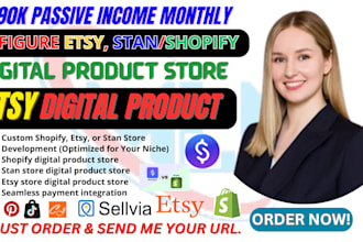 setup 7 figure 90k etsy digital product store, stan digital store shopify store