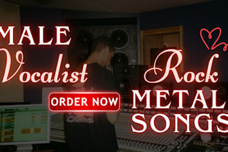 be your male metal hard rock singer for your metal edm rock singer songwriter