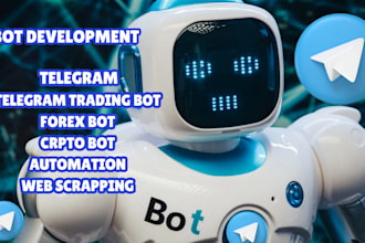do custom telegram chatbot, telegram scraping bot automation and API integration