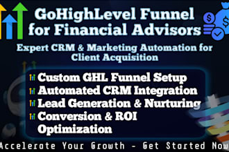 set up a high converting ghl funnel and CRM for financial advisors