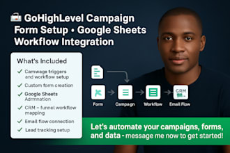 setup gohighlevel campaign, create forms integrate google sheet workflow funnel