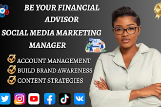 be your financial advisor social medial manager business finance coach marketer
