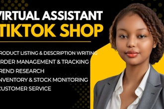 be your tiktok shop virtual assistant, VA, store manager and customer support