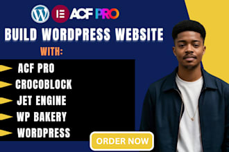 build wordpress website using elementor pro, acf, astra, wp bakery, crocoblock