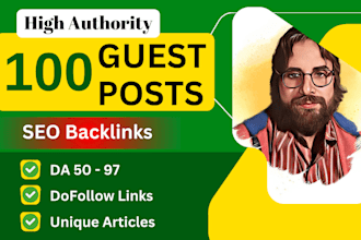 publish 100 high quality guest posts with backlinks for SEO boost