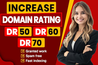 increase domain rating DR 50 DR 70 quailty backlinks