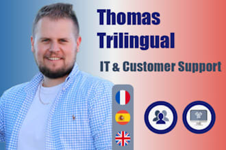 provide remote tech and customer support in fr native, en and es