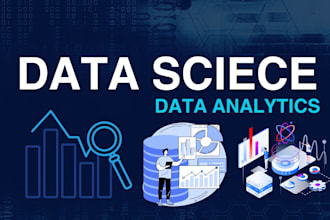 do data analytics, statistical analysis, data science projects in python and r