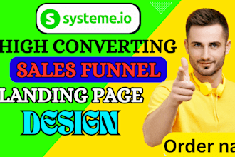 build high converting systeme io landing page, sales funnel, systeme io website