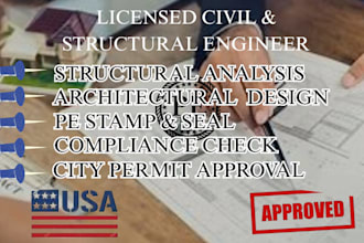 review and stamp as a licensed civil and structural engineer for ca, fl and tx