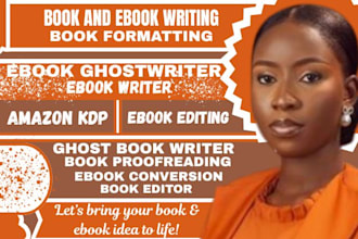 be your ghost book writer, ebook writer, book formatting, and ebook ghostwriter