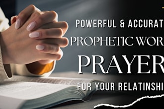 give powerful accurate prophetic word and prophetic deliverance for relationship