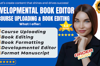 do course uploading, book editing, developmental editor, formatting