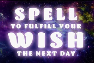 cast instant and effective custom wish spell for manifestation