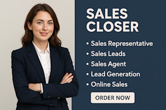 be your sales closer sales representative sales leads sales expert consultant