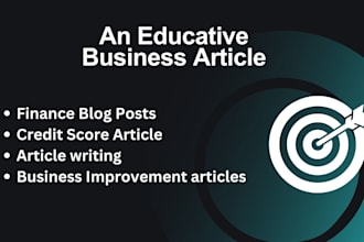 write educative business article, finance blog, credit score ebook