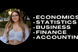 do economics, statistics, business, finance, accounting, econometrics tasks