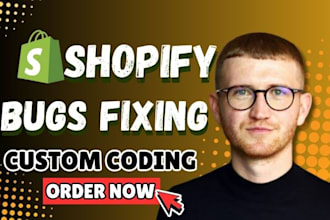 do shopify bug fixing shopify theme liquid coding theme customizations