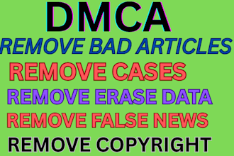 delete negative links and remove false articles mugshots, and bad news in google