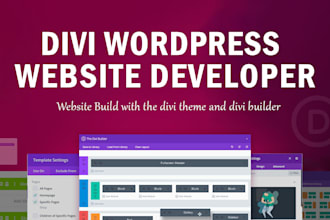 design or fix wordpress divi website using divi theme and divi builder